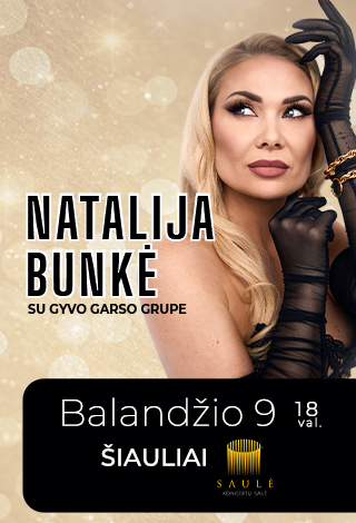 Pirkt biļetes Natalija Bunkė su gyvo garso grupe | Šiauliai Šiauliai, Šiaulių koncertų salė Saulė Aprīlis 09