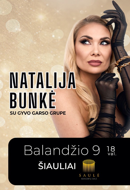 Купить билеты Natalija Bunkė su gyvo garso grupe | Šiauliai Šiauliai, Koncertų salė Saulė Апрель 09