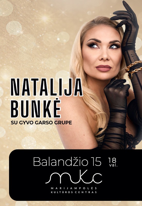 Pirkti bilietus Natalija Bunkė su gyvo garso grupe | Marijampolė Marijampolė, Marijampolės kultūros centras Balandis 15