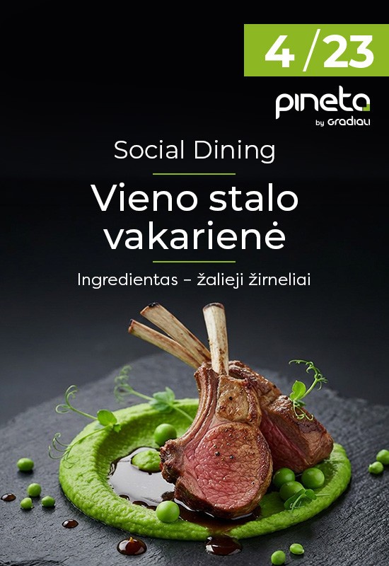 Pirkti bilietus Vieno stalo vakarienė | Žalieji žirneliai | Palanga Palanga, Restoranas PINETA | Sanatorija GRADIALI Balandis 23