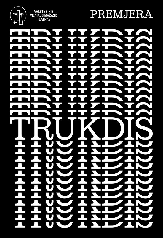 Buy tickets VMT premjera | TRUKDIS Vilnius, Valstybinis Vilniaus mažasis teatras April 29
