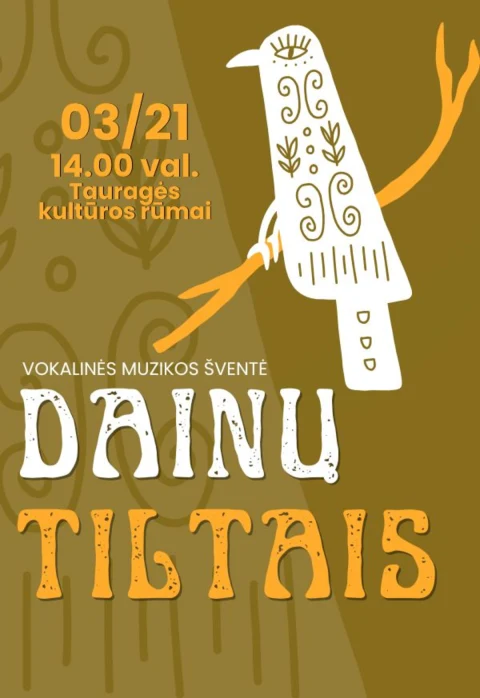 Pirkti bilietus Vokalinės muzikos šventė DAINŲ TILTAIS Tauragė, Tauragės kultūros rūmai Kovas 21