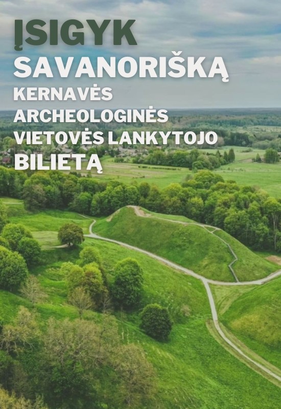 Pirkti bilietus Savanoriškas Kernavės archeologinės vietovės lankytojo bilietas Kernavė, Kernavės archeologinė vietovė Sausis 01 - Gruodis 31