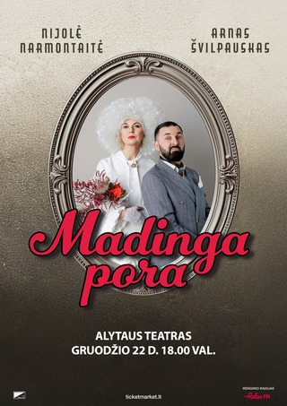 Pirkt biļetes NIJOLĖ NARMONTAITĖ IR ARNAS ŠVILPAUSKAS „MADINGA PORA“ Alytus, Alytaus miesto teatras Decembris 22
