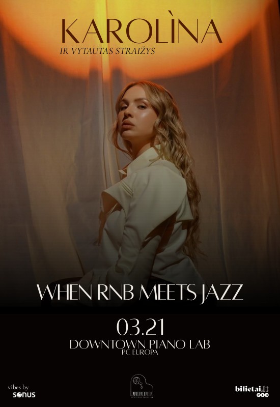 Pirkti bilietus When RnB Meets Jazz | Karolìna ir ir Vytautas Straižys Vilnius, Downtown Piano Lab, PC Europa Kovas 21