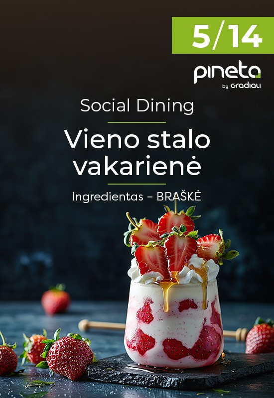 Pirkti bilietus Vieno stalo vakarienė | Braškė | Palanga Palanga, Restoranas PINETA | Sanatorija GRADIALI Gegužė 14