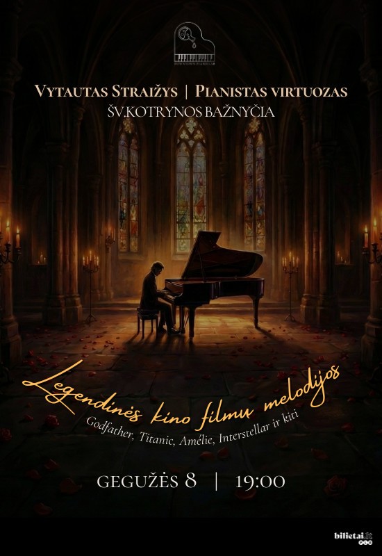 Pirkti bilietus Legendinės kino filmų melodijos | pianistas virtuozas Vytautas Straižys Vilnius, Šv. Kotrynos bažnyčia Gegužė 08