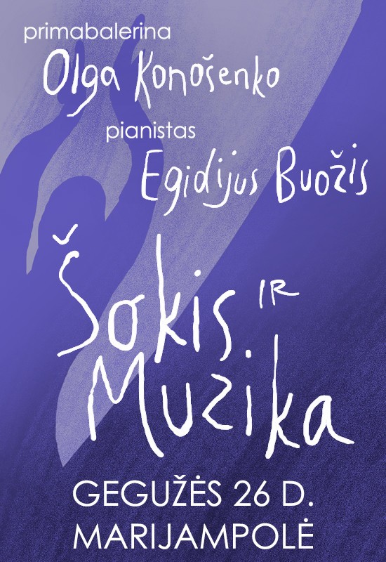 Pirkti bilietus ŠOKIS ir MUZIKA | OLGA KONOŠENKO ir EGIDIJUS BUOŽIS Marijampolė, Marijampolės dramos teatras Gegužė 26