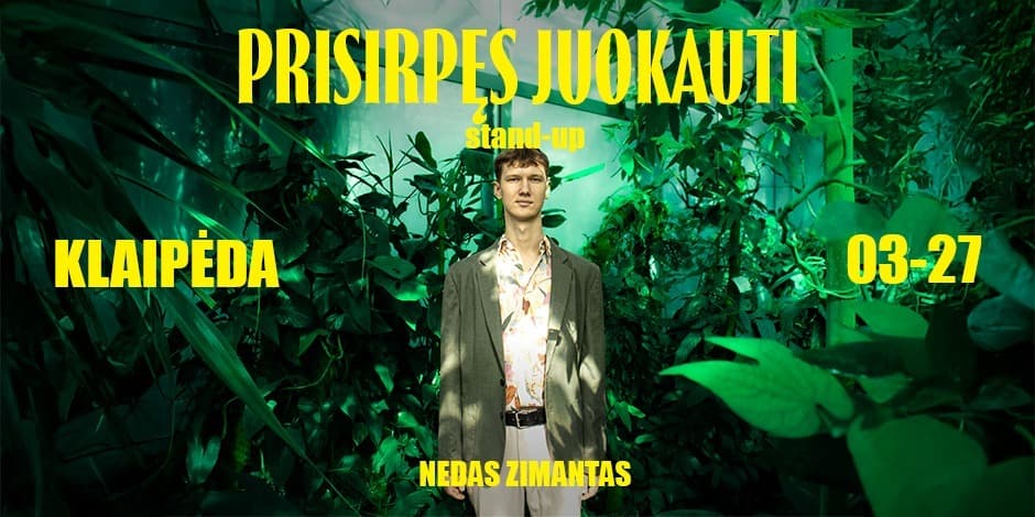 Pirkt biļetes Nedas Zimantas stand-up: PRISIRPĘS JUOKAUTI | KLAIPĖDA Klaipėda, Baras Rasãlas Marts 27