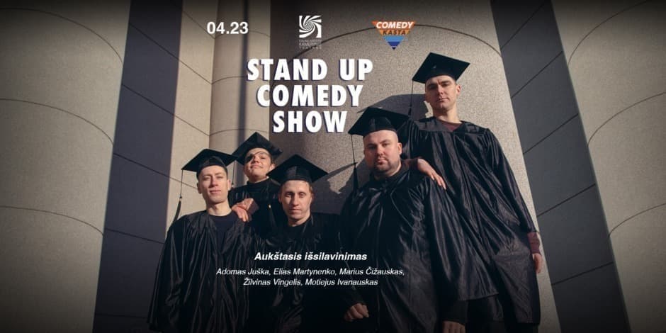 Pirkti bilietus COMEDY KASTA: Aukštasis išsilavinimas (Kaunas) Kaunas, Kauno kamerinis teatras Balandis 23