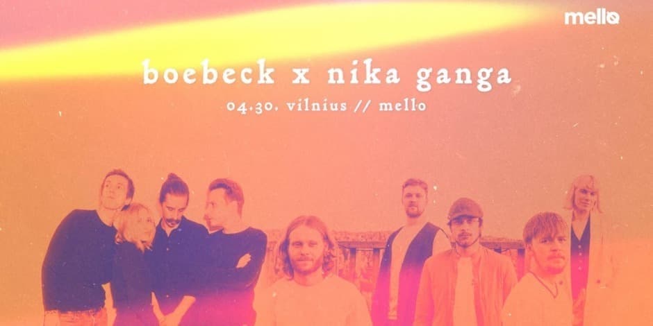 Купить билеты boebeck (HU) x Nika Ganga (LT) @Mellø 04/30 Vilnius, Mello Апрель 30