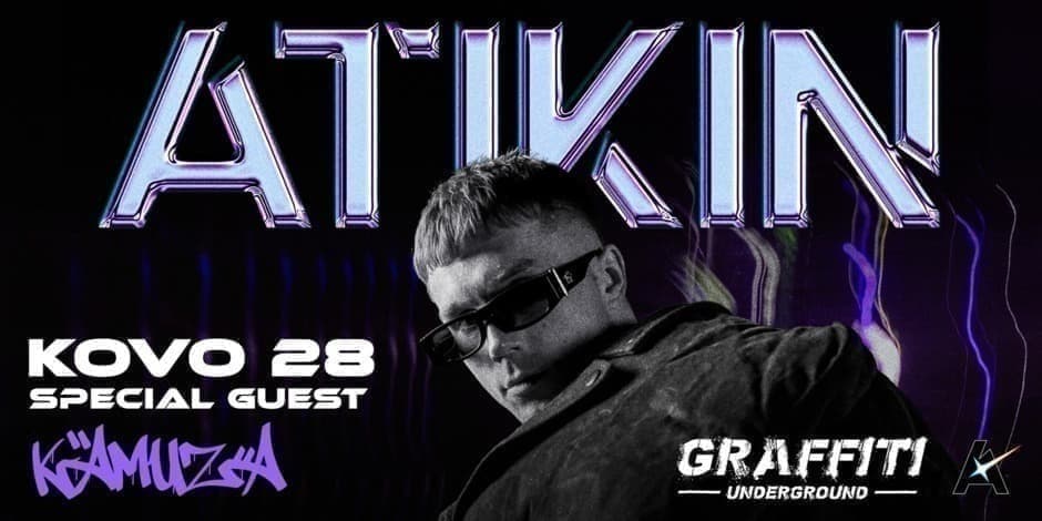 Pirkti bilietus ATIKIN | Kaunas @Graffiti Underground Kaunas, Graffiti underground Kovas 28