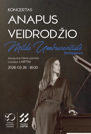 Купить билеты Mildos Umbrusevičiūtės koncertas „Anapus veidrodžio“ Šiauliai, Šiaulių kultūros centro galerija „Laiptai“ Март 26