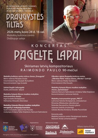 Купить билеты Koncertas ,,Pageltę lapai“, skirtas Raimondo Paulo 90-osioms gimimo metinėms Mažeikiai, Mažeikių kultūros centras Март 28
