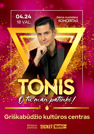 Buy tickets TONIS | GRIŠKABŪDIS - geros nuotaikos koncertas! Griškabūdis, Griškabūdžio kultūros salė April 24