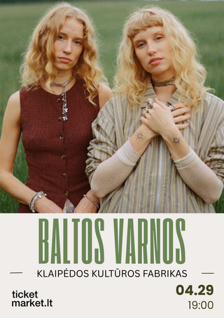 Купить билеты BALTOS VARNOS | Klaipėda Klaipėda, Klaipėdos kultūros fabrikas Апрель 29