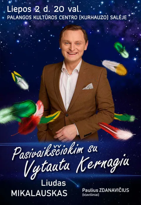 Pirkti bilietus Pasivaikščiokim su Vytautu Kernagiu Palanga, Palangos Kurhauzo koncertų salė Liepa 02