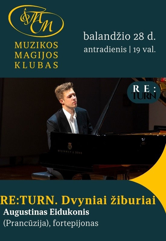 Pirkt biļetes RE:TURN. Dvyniai žiburiai | Augustinas Eidukonis Vilnius, Muzikos magijos klubas Aprīlis 28