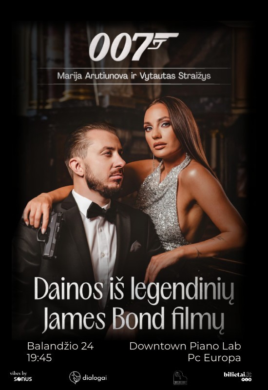 Pirkt biļetes Legendinės Dainos iš James Bond Filmų su Marija Arutiunova ir Vytautu Straižiu Vilnius, Downtown Piano Lab, PC Europa Aprīlis 24