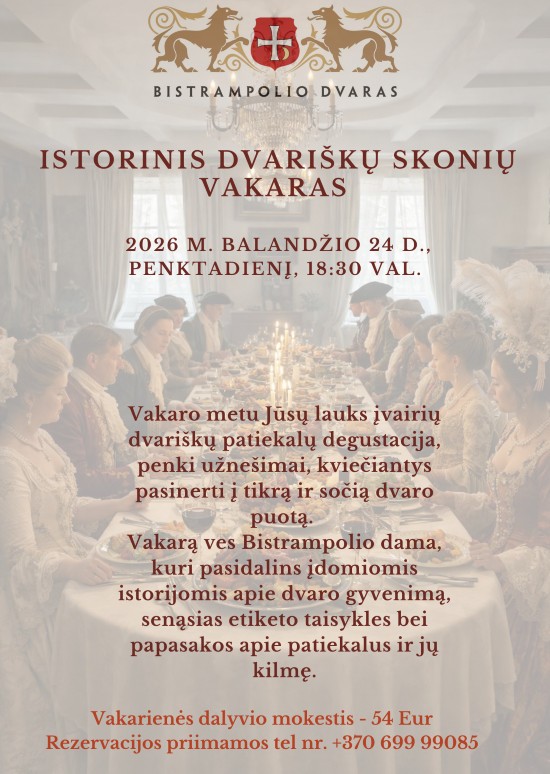 Pirkt biļetes Istorinis dvariškų skonių vakaras Bistrampolio dvare Panevėžys, Bistrampolio dvaras Aprīlis 24