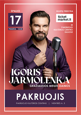 Pirkti bilietus Igoris Jarmolenka ir Gražiausios Meilės Dainos | Pakruojis Pakruojis, Pakruojo kultūros centras Spalis 17