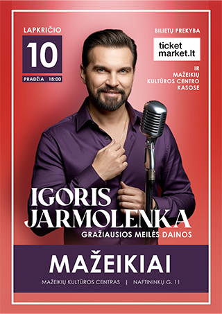 Buy tickets Igoris Jarmolenka ir Gražiausios Meilės Dainos | Mažeikiai Mažeikiai, Mažeikių kultūros centras November 10