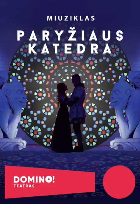 Pirkti bilietus DOMINO teatras | miuziklas PARYŽIAUS KATEDRA | Vilnius Vilnius, COMPENSA koncertų salė Gruodis 15