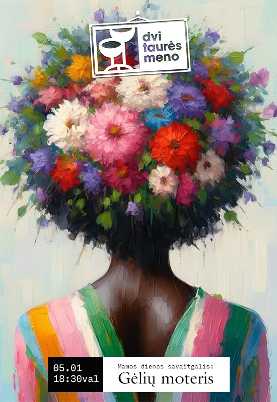 Pirkti bilietus Švenčiame Mamos dieną: Gėlių moteris Vilnius, Dvi taurės meno tapybos studija - dvaras Gegužė 01