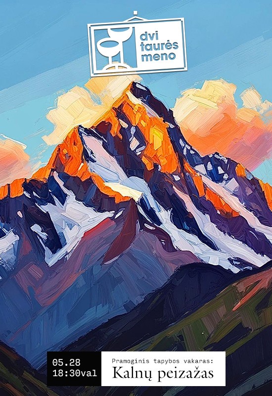 Pirkt biļetes Tapybos vakaras: Kalnų peizažas Vilnius, Dvi taurės meno tapybos studija - dvaras Maijs 28