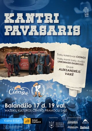 Купить билеты KANTRI PAVASARIS Mažeikiai, Mažeikių kultūros centro Pramogų salė Апрель 17