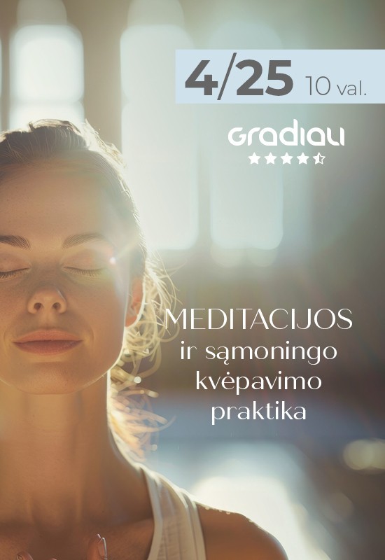 Pirkti bilietus Meditacijos ir sąmoningo kvėpavimo praktika | Palanga Palanga, Gradiali viešbučio konferencijų salė Jūra Balandis 25