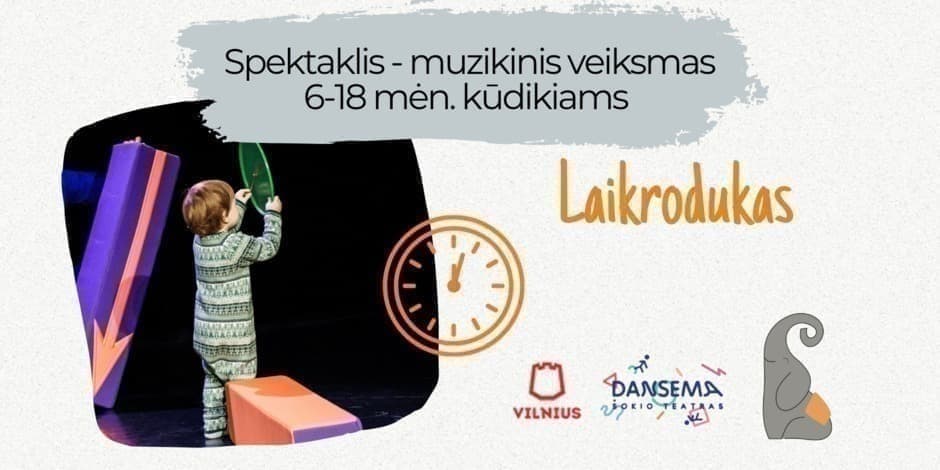 Купить билеты PAPILDOMAS LAIKAS!! Spektaklis - muzikinis veiksmas 6-18 mėn. kūdikiams 