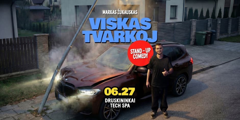 Pirkt biļetes Markas Žukauskas “Viskas Tvarkoj”Stand up Druskininkai Druskininkai, Tech Spa Jūnijs 27