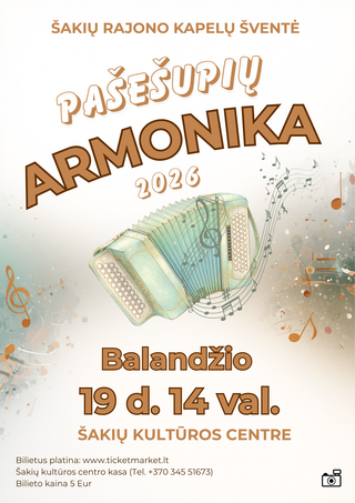 Pirkt biļetes Šakių rajono kapelų šventė „Pašešupių armonika 2026“ Šakiai, Šakių kultūros centras Aprīlis 19