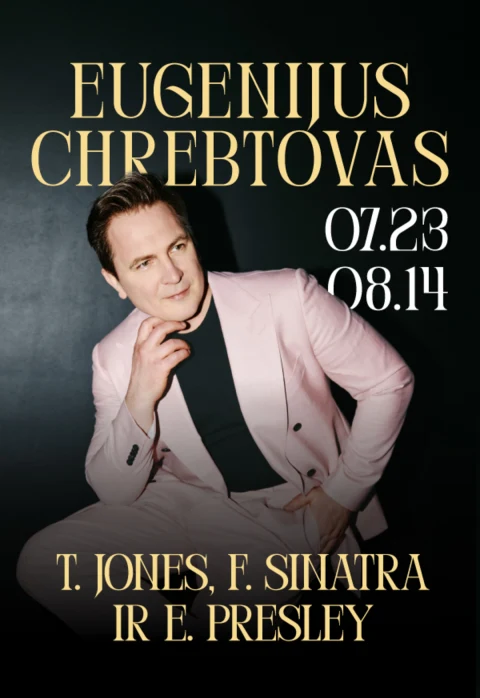 Pirkti bilietus Eugenijus Chrebtovas | JONES, SINATRA, PRESLEY Palanga, Palangos Kurhauzo koncertų salė Liepa 23