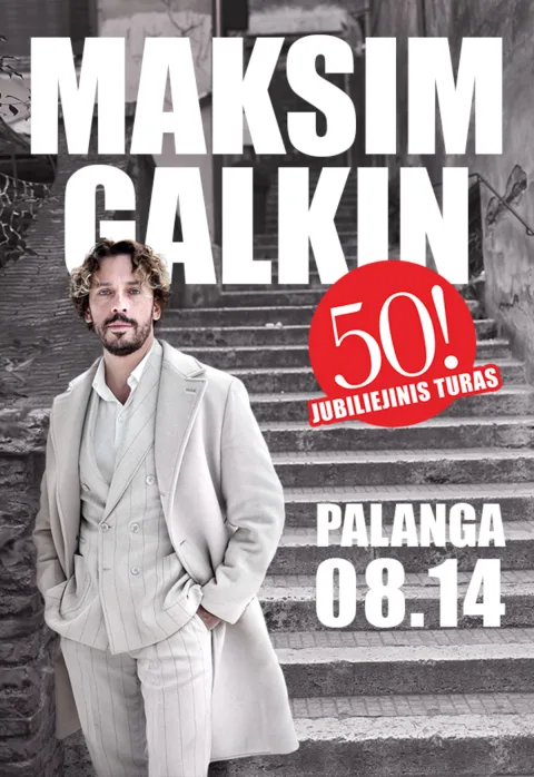 Pirkt biļetes Maksimas Galkinas – jubiliejinis turas Palanga, Palangos koncertų salė Augusts 14