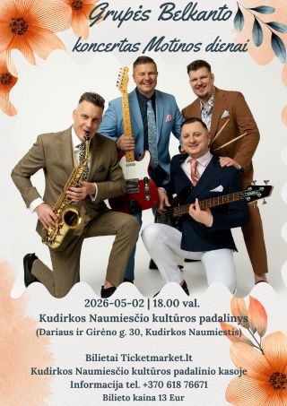 Pirkti bilietus Grupės Belkanto koncertas Motinos dienai Kudirkos Naumiestis, Kudirkos Naumiesčio kultūros padalinio salė Gegužė 02