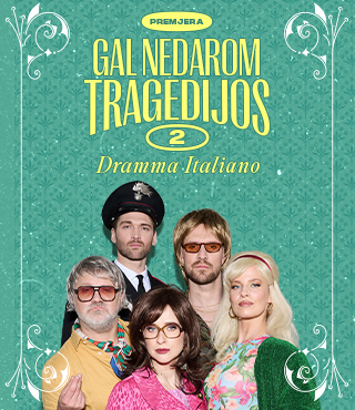 Buy tickets PREMJERA. Komedija ,,DRAMMA ITALIANO. Gal nedarom tragedijos 2” / ŠIAULIAI Šiauliai, Šiaulių koncertų salė Saulė May 19