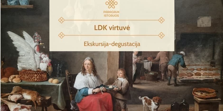 Pirkti bilietus LDK virtuvė | Ekskursija-degustacija | 05.24 Kaunas, Kauno pilis Gegužė 24