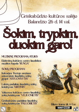 Buy tickets Šokim, trypkim, duokim garo! Griškabūdis, Griškabūdžio kultūros salė April 26