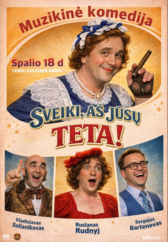 Pirkti bilietus Muzikinė komedija SVEIKI, AŠ JŪSŲ TETA! | KLAIPĖDA Klaipėda, Kultūros centras Žvejų rūmai Spalis 14