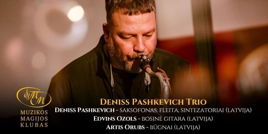 Купить билеты Deniss Pashkevich Trio Vilnius, Muzikos magijos klubas Июнь 17