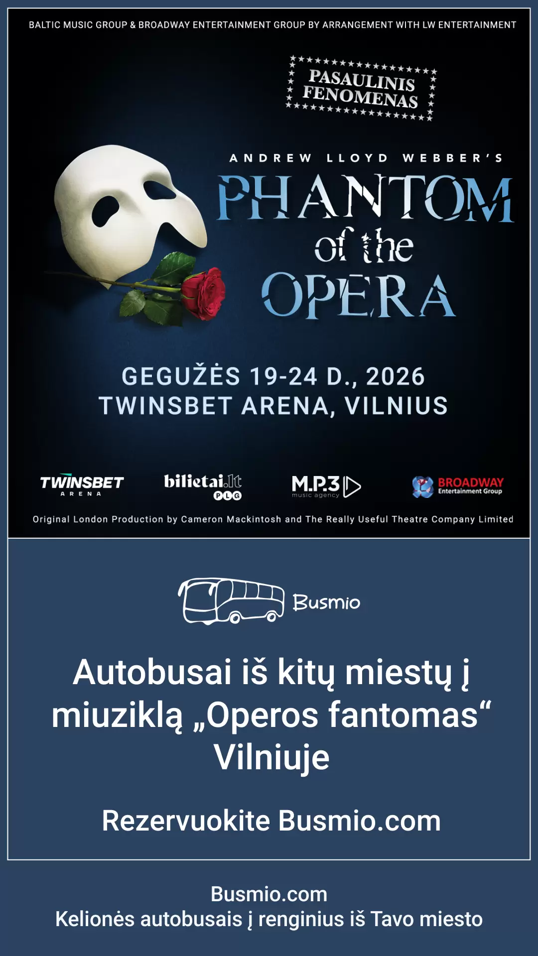 Pirkti bilietus Autobusas į miuziklą „The Phantom of the Opera“ Vilniuje iš Panevėžio Panevėžys, PC IKI (Basanavičiaus) aikštelė, prie autobusų stoties Gegužė 23