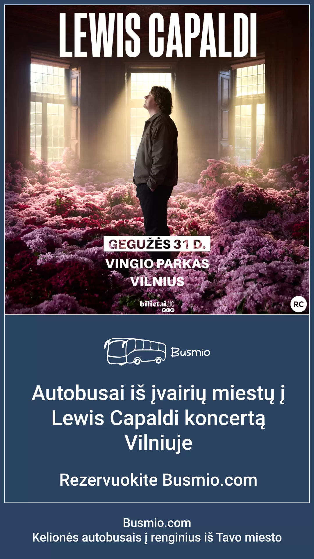 Pirkt biļetes Autobusas į Lewis Capaldi koncertą Vilniuje iš Panevėžio Panevėžys, PC IKI (Basanavičiaus) aikštelė, prie autobusų stoties Maijs 31 - Jūnijs 01
