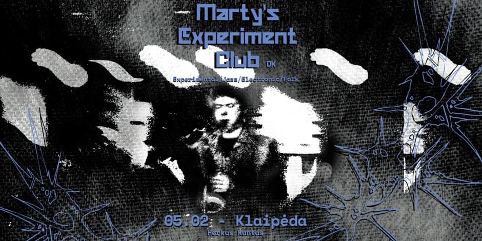 Купить билеты MARTY’S EXPERIMENT CLUB | Herkus Kantas Klaipėda, Herkus Kantas Май 02
