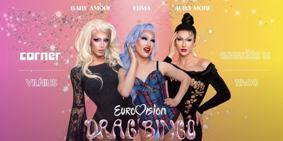 Pirkti bilietus Drag Eurovision Bingo Vilnius: EDMA, AURA MORE, BABY AMORE + Eurovizijos finalo peržiūra SOHO CLUB Vilnius, Esu Dabar studio Gegužė 16