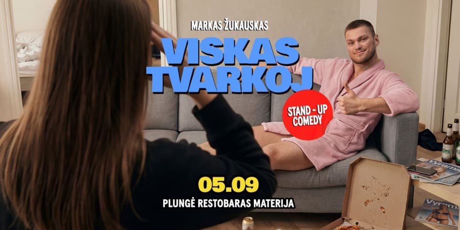Pirkt biļetes Markas Žukauskas “Viskas Tvarkoj”Stand up Plungė Plungė, Šimtas laipsnių Plungė Maijs 09
