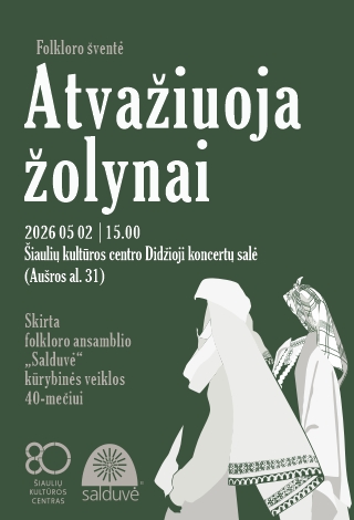 Pirkt biļetes Folkloro šventė „Atvažiuoja žolynai“, skirta folkloro ansamblio „Salduvė“ kūrybinės veiklos 40-mečiui Šiauliai, Šiaulių kultūros centras Maijs 02