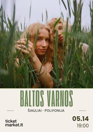 Buy tickets BALTOS VARNOS | Šiauliai Šiauliai, Polifonijos koncertų salė May 14
