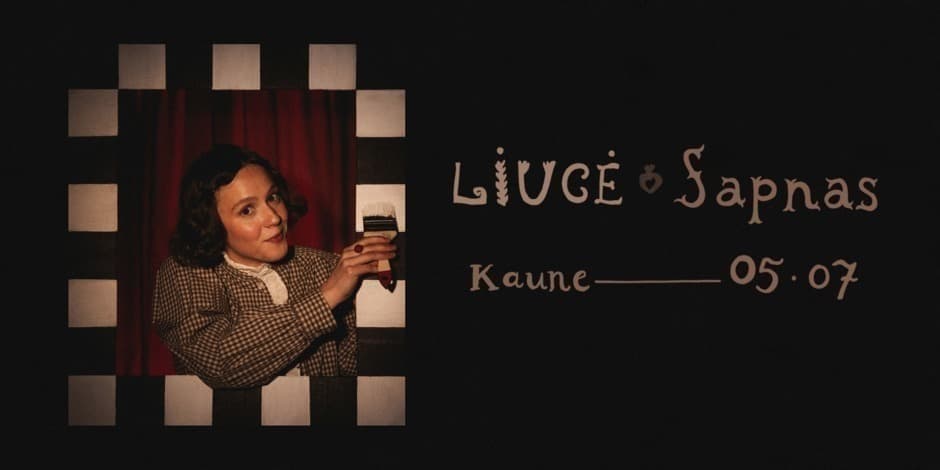 Pirkti bilietus LIUCĖ ✦ Sapnas Kaune Kaunas, Laisvės alėja Gegužė 07